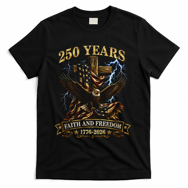 250 Years Faith Freedom 1776-2026 T-Shirt - Black