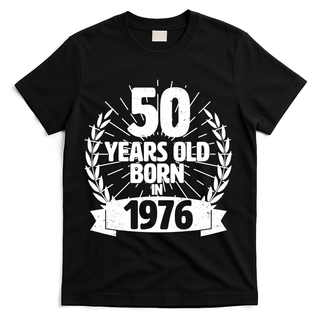 50th Birthday 50 Years Old Born In 1976 Wreath Banner T-Shirt - Black