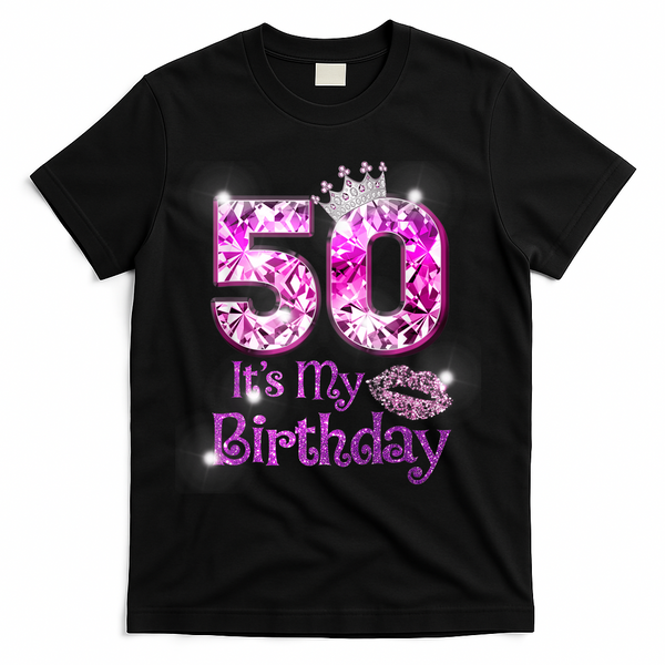 50 It's My Birthday 1972 50th Birthday Gifts WoM.e.n.s Girls T-Shirt - Black