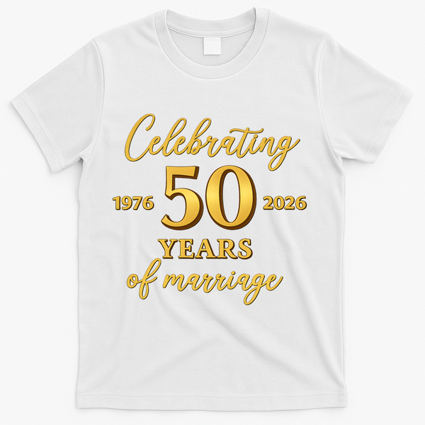 50 Years Of Marriage 1976-2026 50th Wedding Anniversary T-Shirt - White