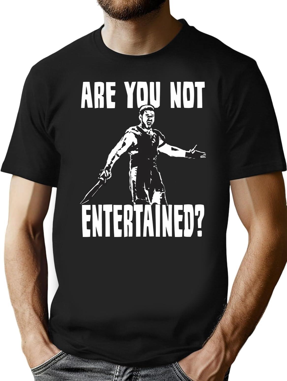 Are You Not Entertained Black T-Shirt - Black