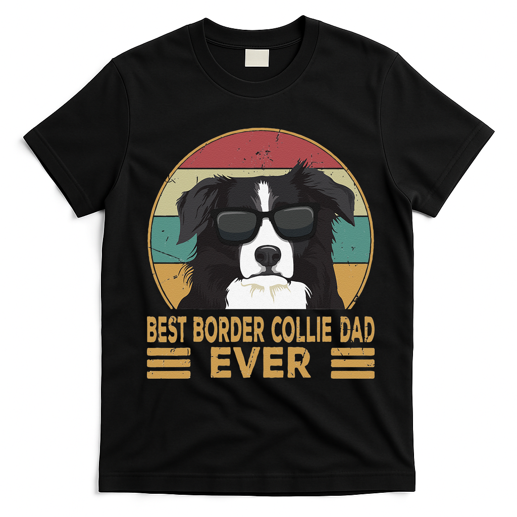 Best Border Collie Dad Ever Funny Dog Gift For And T-Shirt - Black