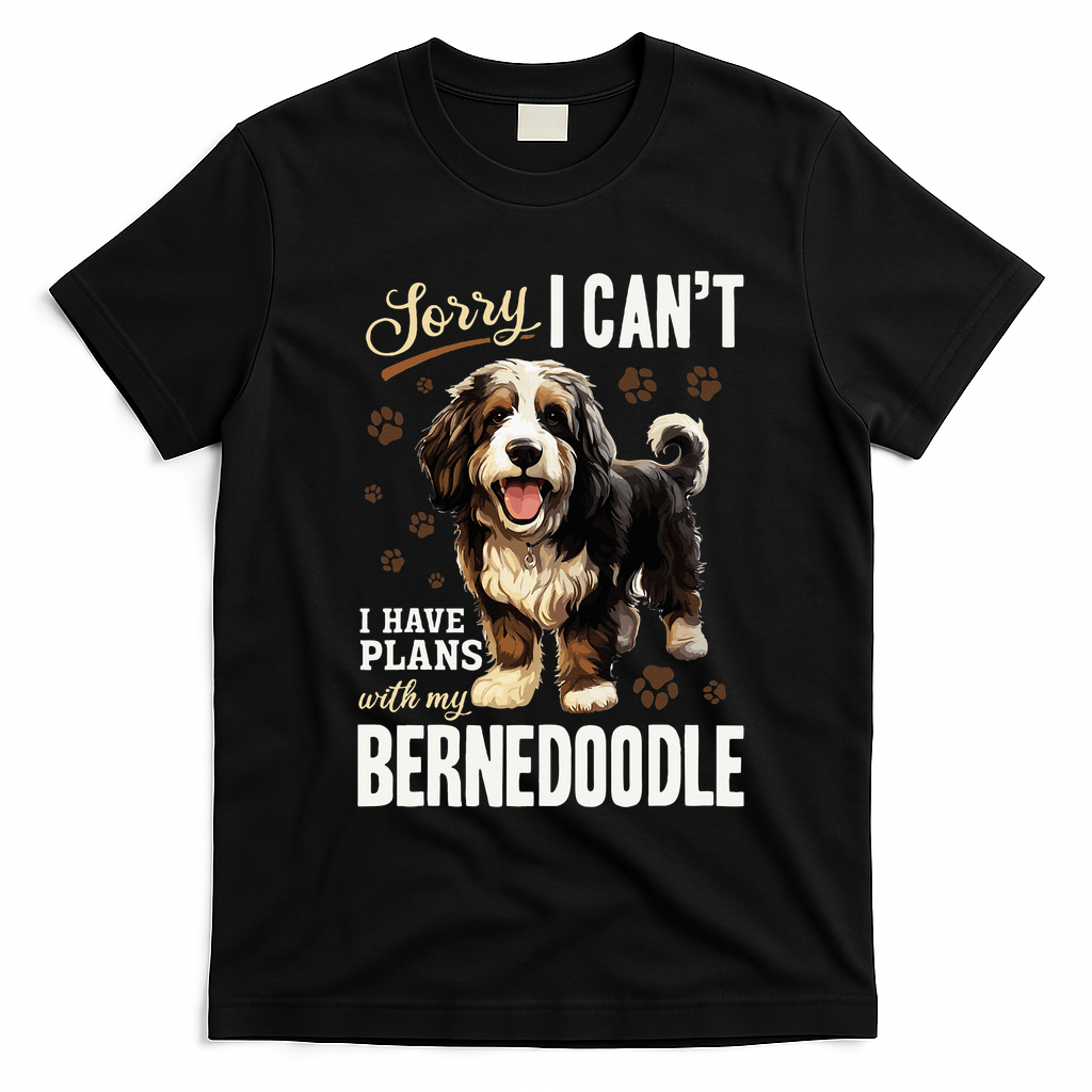 Bernedoodle Dog Breed Pet Sorry, I Can? I Have Plans T-Shirt - Black