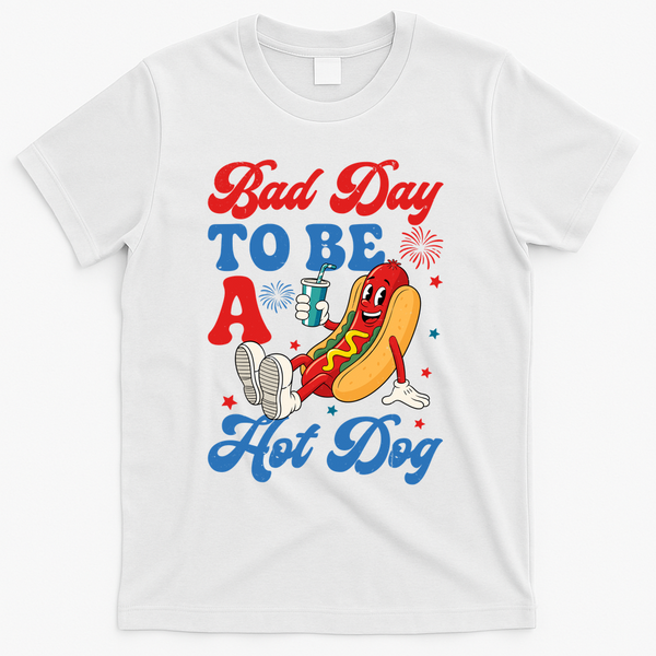 Bad Day To Be A Hot Dog Funny 4th Of July Summer T-Shirt - White