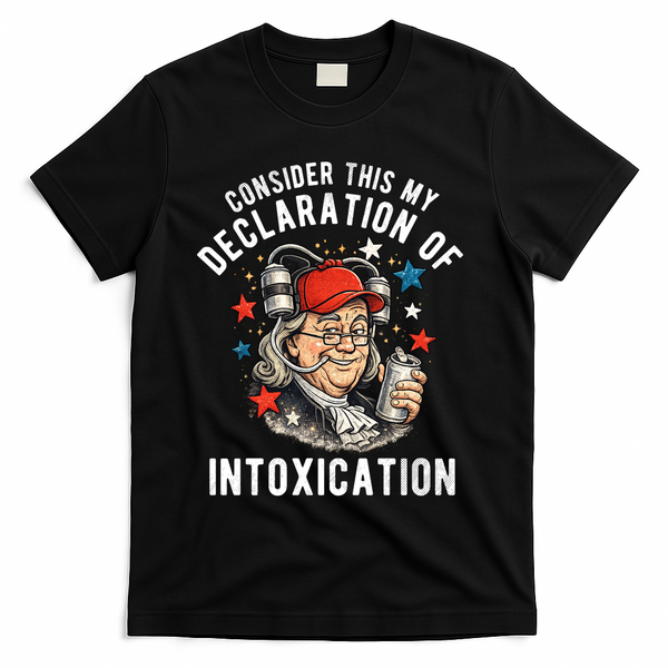 Consider This My Declaration Of Intoxication T-Shirt - Black
