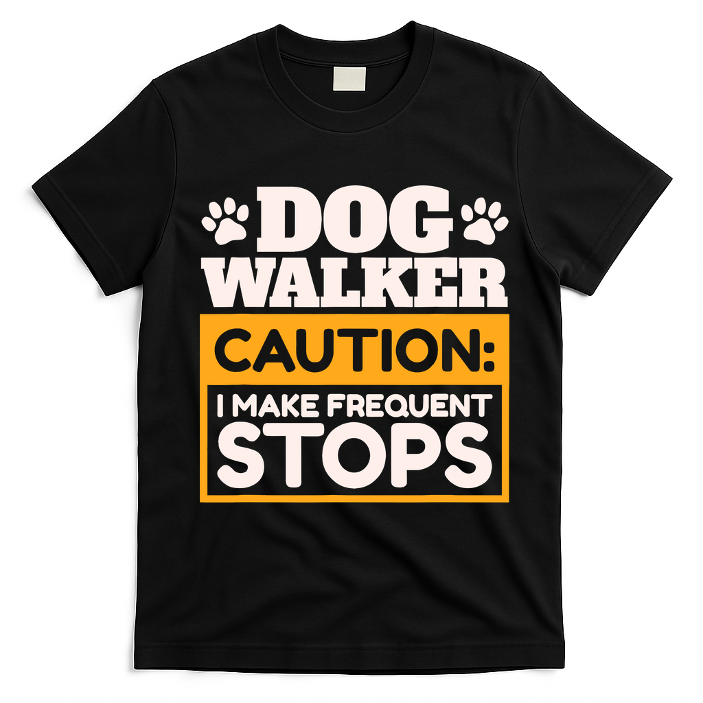 Dog Walker Caution I Make Frequent Stops Funny Dog Walking T-Shirt - Black