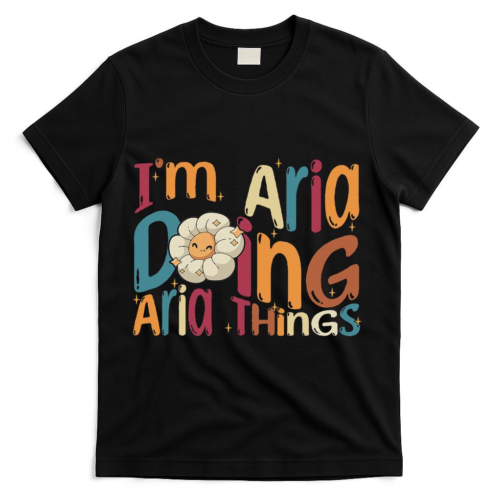 I'm Aria Doing Aria Things Funny Groovy Retro Aria T-Shirt - Black