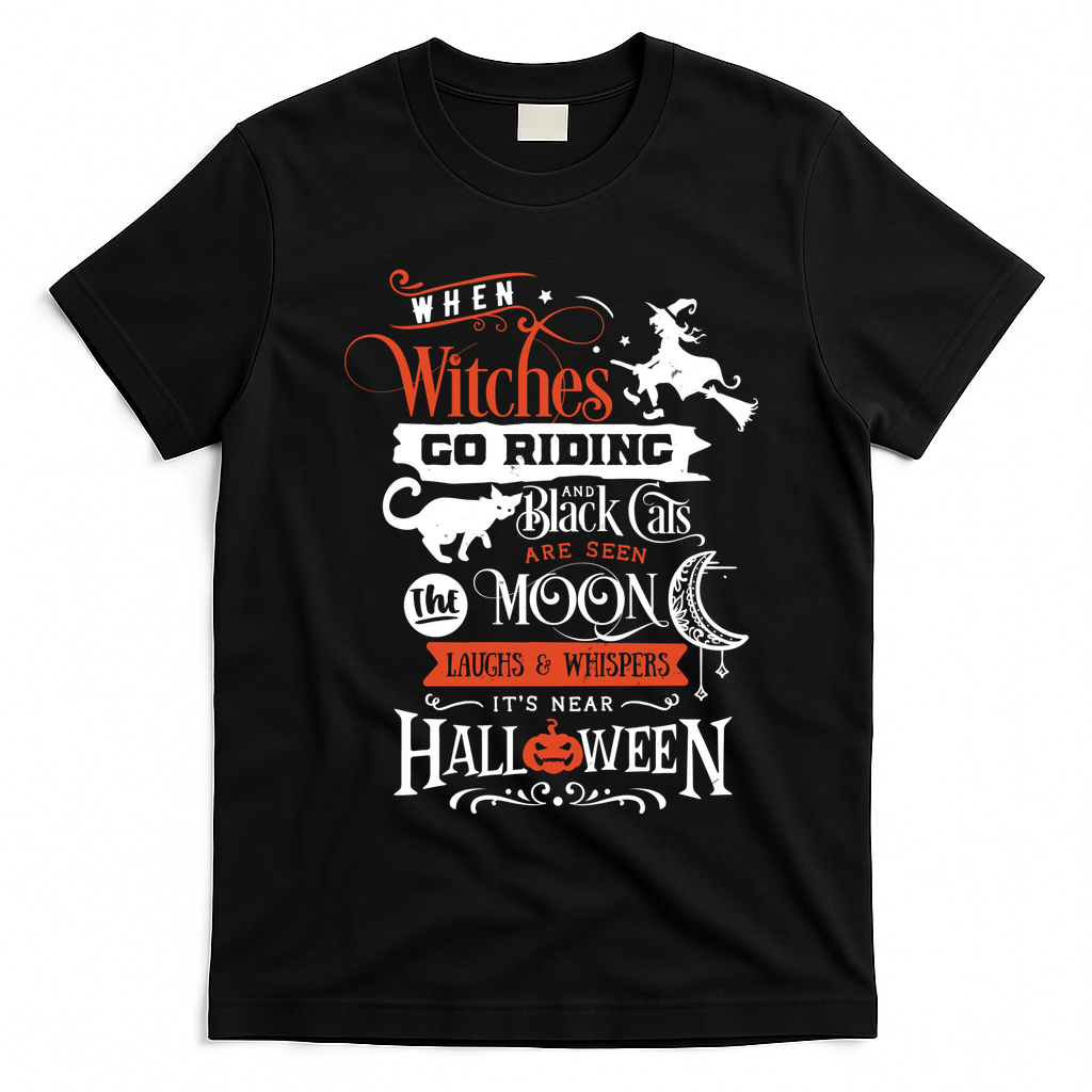 Its Near Halloween Witches Go Riding Festive T-Shirt - Black