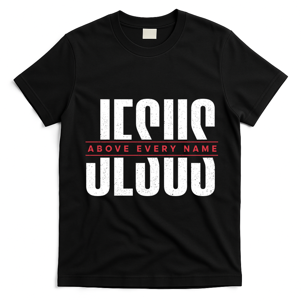Jesus Above Every Name Inspirational Faith Lovers T-Shirt - Black