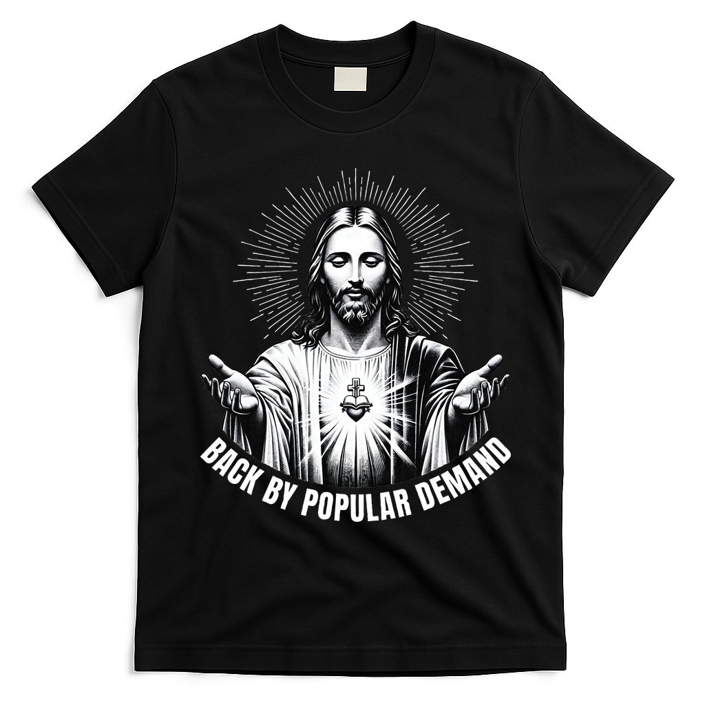 Jesus Is Back By Popular Demand T-Shirt - Black