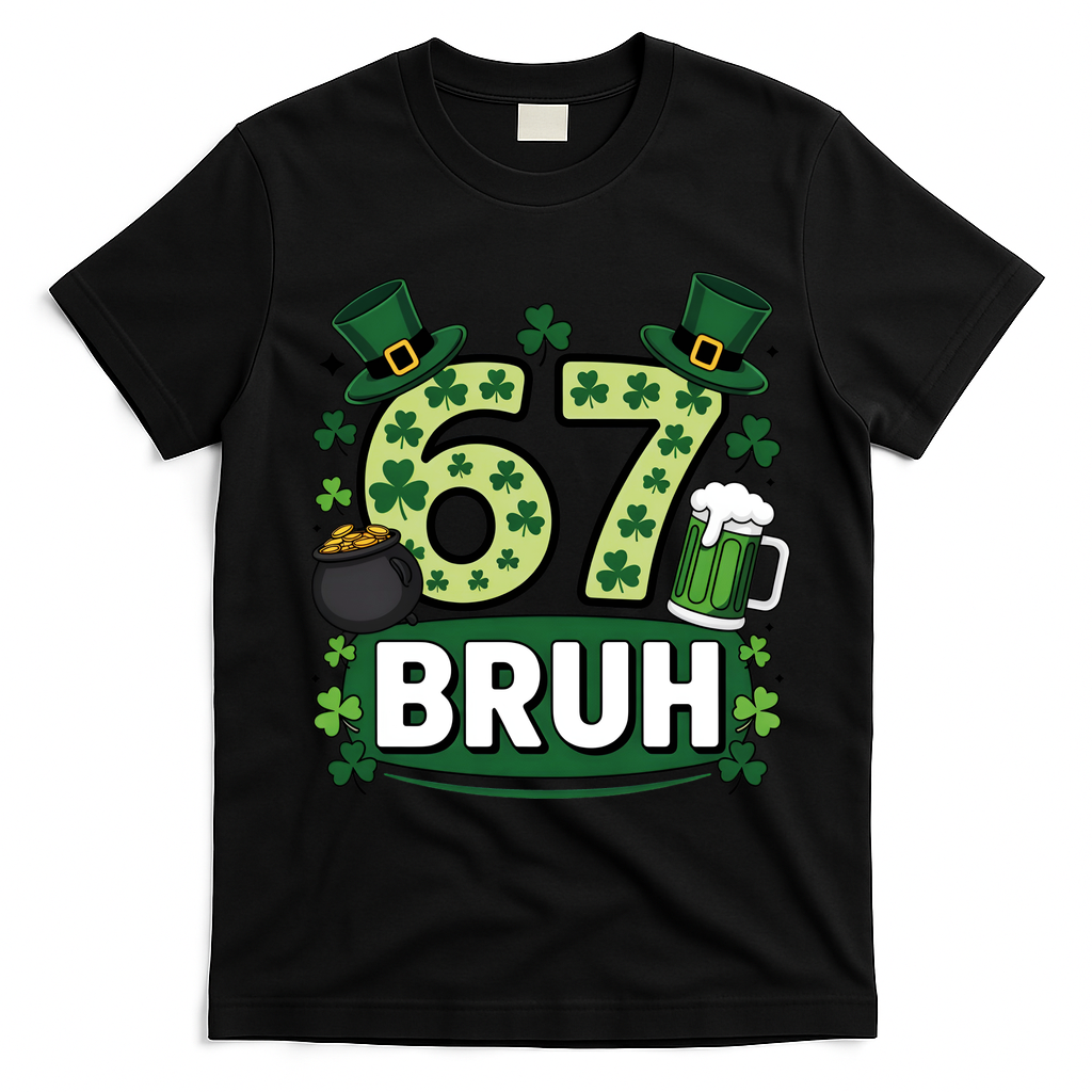 St Patrick’s Day 67 Bruh Viral Meme 6-7 T-Shirt - Black