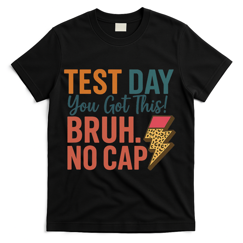 Test Day You Got This Bruh No Cap Lightning Bolt Graphic T-Shirt - Black