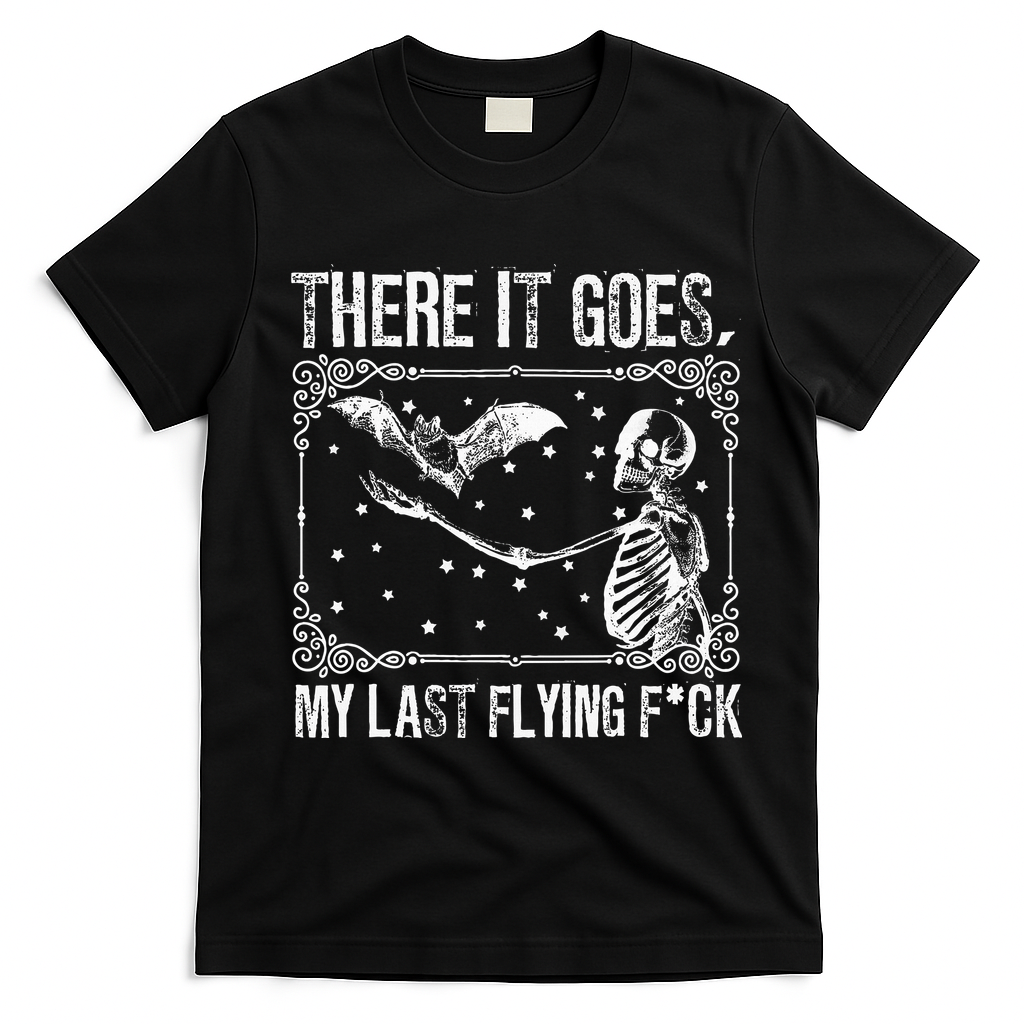 There It Goes My Last Flying F Skeletons Funny Halloween T-Shirt - Black