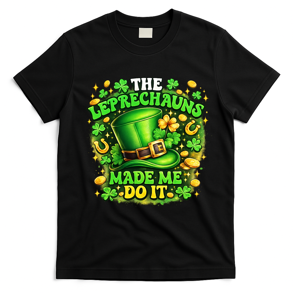 The Leprechauns Made Me Do It T-Shirt - Black