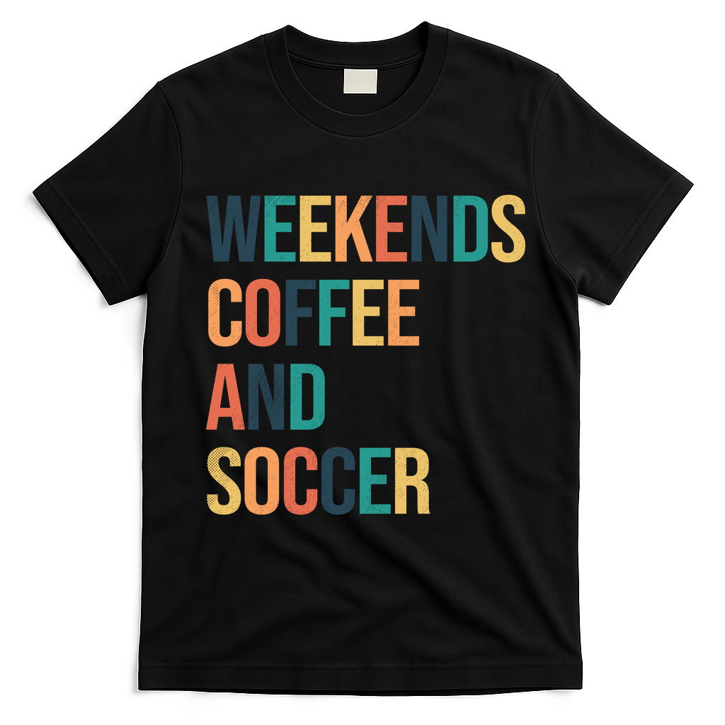 Weekends Coffee And Soccer T-Shirt - Black