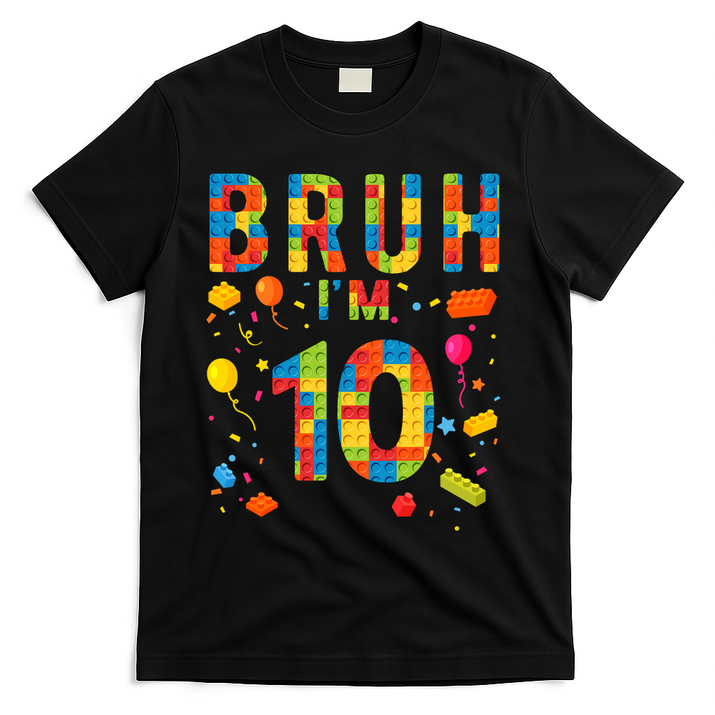 10 Year Old Building Blocks Bruh 10th Birthday Boy T-Shirt - Black
