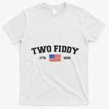 250 Two Fiddy 1776-2026 250th Anniversary USA America T-Shirt - White