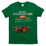 2025 Woodward Ave M1 Get Ready To Roll  T-Shirt - Green