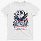 250 Years Of American Independence Christian Faith Freedom T-Shirt - White