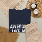 Awesome Like My Daughter As Awesome As My Daughter T-Shirt