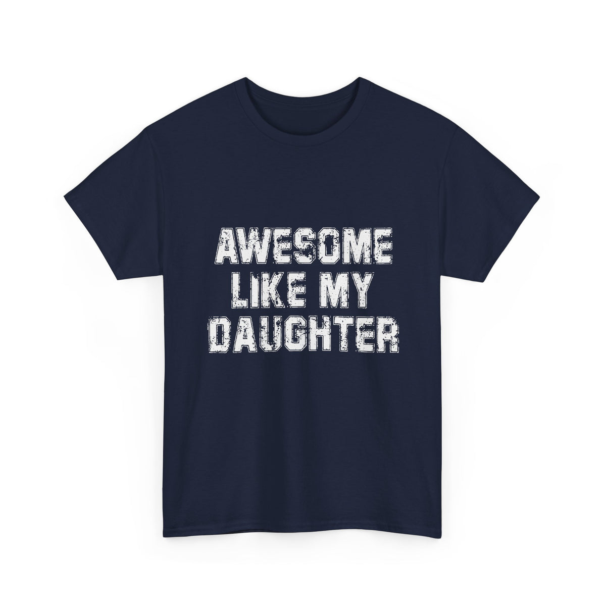 Awesome Like My Daughter As Awesome As My Daughter T-Shirt
