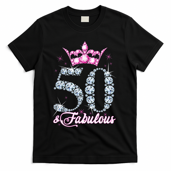 50 and Fabulous 50th Birthday Shirt For WoM.e.n.s T-Shirt - Black