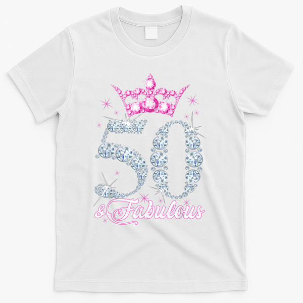 50 and Fabulous 50th Birthday Shirt For WoM.e.n.s T-Shirt - White