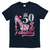 50 And Fabulous High Heel WoM.e.n.s 50th Birthday T-Shirt - Navy