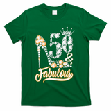 50 And Fabulous 50th Birthday Diamond Gift For Women T-Shirt - Green