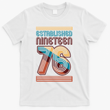 50th Birthday 1976 Established Nineteen 76 T-Shirt - White