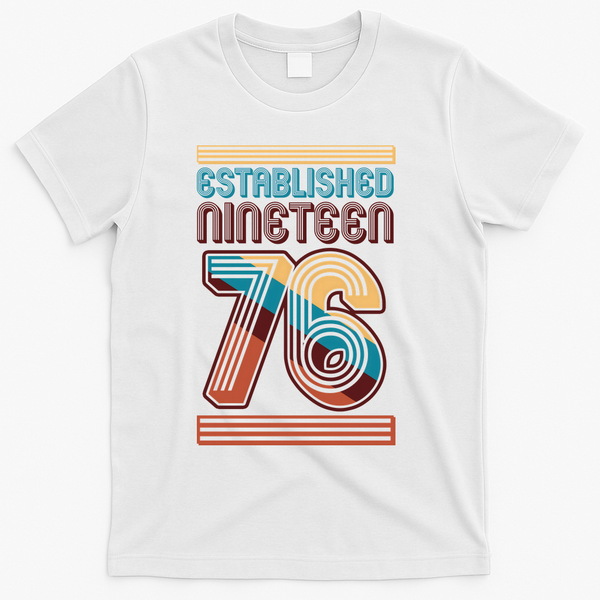 50th Birthday 1976 Established Nineteen 76 T-Shirt - White