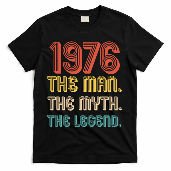 50th Birthday 1976 The Man Myth The Legend T-Shirt - Black