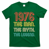 50th Birthday 1976 The Man Myth The Legend T-Shirt - Green