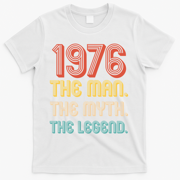 50th Birthday 1976 The Man Myth The Legend T-Shirt - White