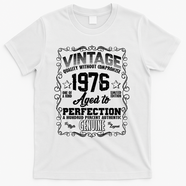 50th Birthday 1976 Vintage Quality Without Compromise Aged To Perfection Genuine T-Shirt - White