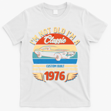 50 Birthday 1976 I'm Not Old I'm A Classic Custom Built Vintage Muscle Car T-Shirt - White