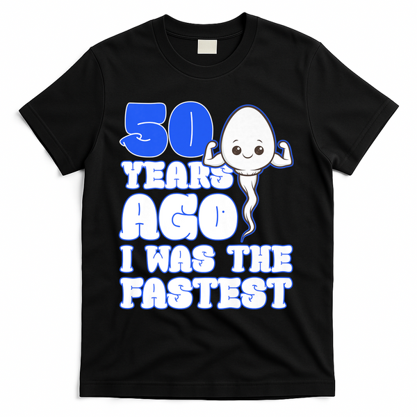 50th Birthday 50 Years Ago I Was The Fastest T-Shirt - Black