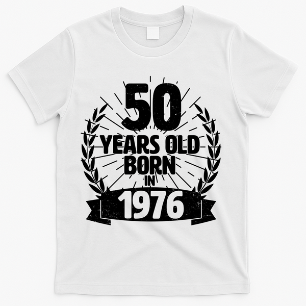 50th Birthday 50 Years Old Born In 1976 Wreath Banner  T-Shirt - White
