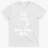 50th Birthday And Still Keeping It Reel Fishing T-Shirt - White