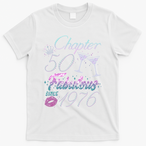 50th Birthday Chapter 50 Fabulous Since 1976 Rhinestones Diamonds T-Shirt - White