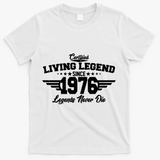50th Birthday Certified Living Legend Since 1976 Legends Never Die T-Shirt - White