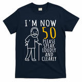 50th Birthday For Him I'm Now 50 Years Old Cool BDay T-Shirt - Navy