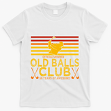 50th Birthday Funny Golf Old Balls Club Member T-Shirt - White