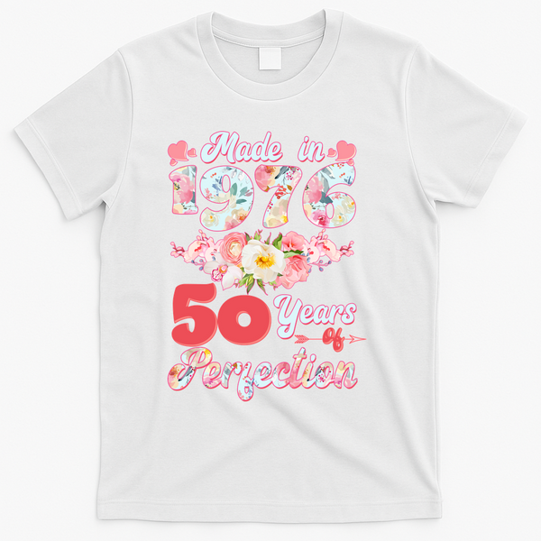 50th Birthday Floral Made In 1976 50 Years Of Perfection T-Shirt - White