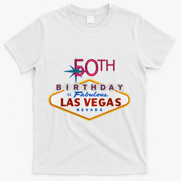 50th Birthday In Las Vegas Classic Sign T-Shirt - White