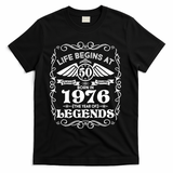 50th Birthday Life Begins At 50 Born In 1976 The Year Of Legends T-Shirt - Black