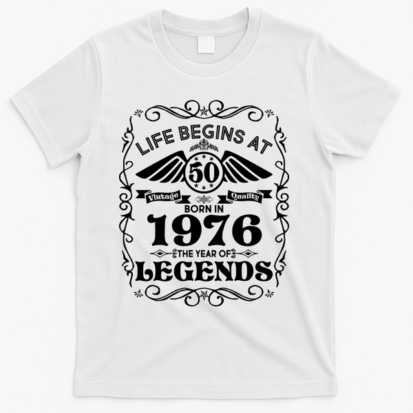 50th Birthday Life Begins At 50 Born In 1976 The Year Of Legends T-Shirt - White