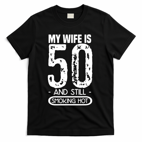 50th Birthday My Wife Is 50 T-Shirt - Black