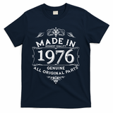 50th Birthday Made In 1976 Highest Quality Genuine All Original Parts T-Shirt - Navy