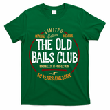 50th Birthday Old Ball Club 50 Years Awesome For Old Fart T-Shirt - Green